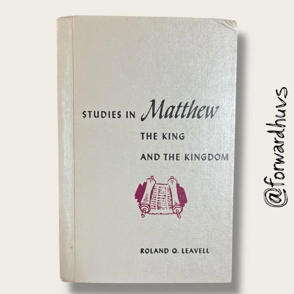 Studies in Matthew – Roland Q. Leavell – 1962 Hardcover
